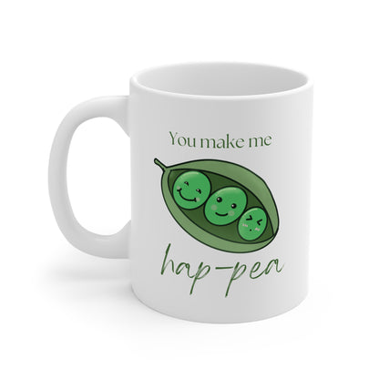 You make me hap-pea 11oz White Mug