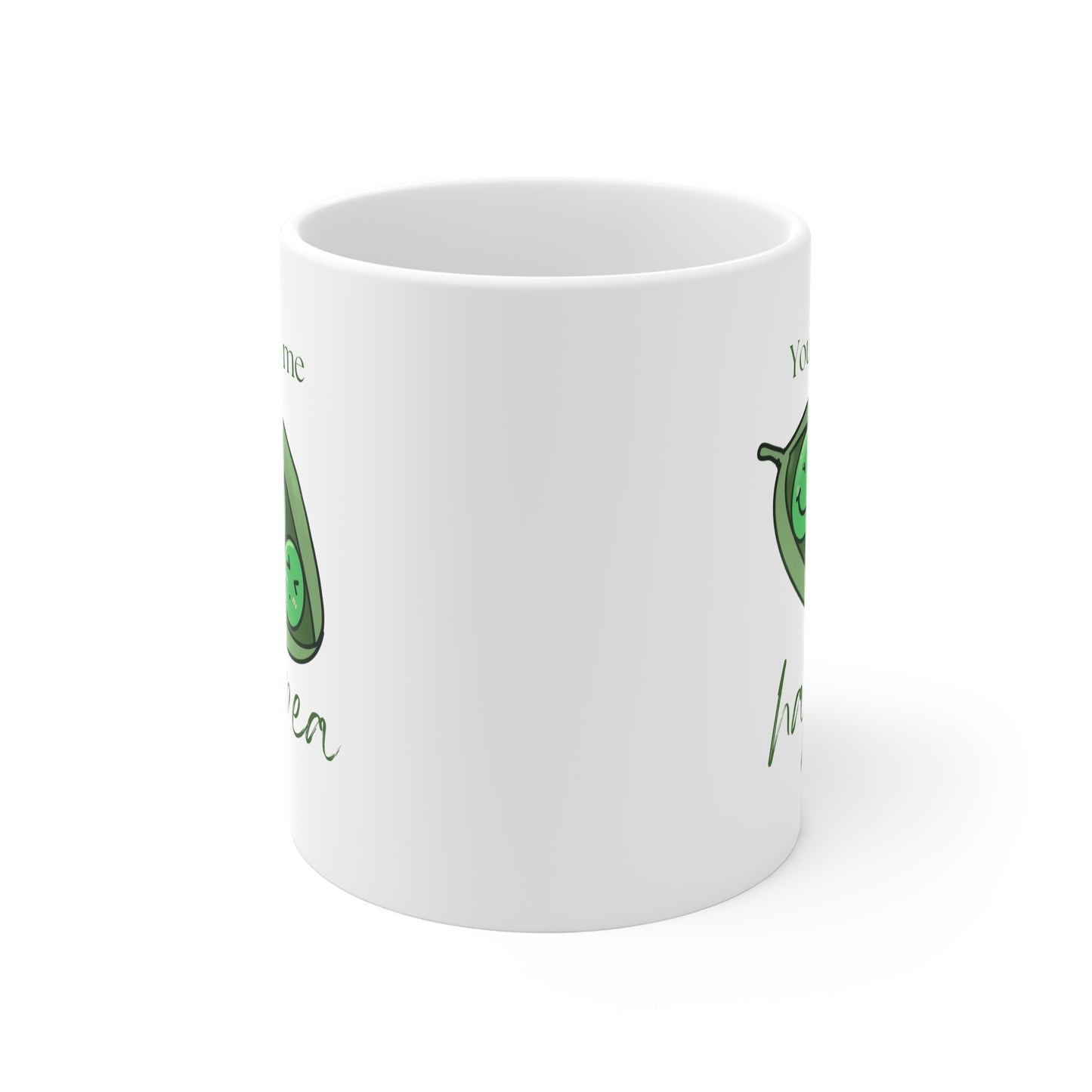 You make me hap-pea 11oz White Mug