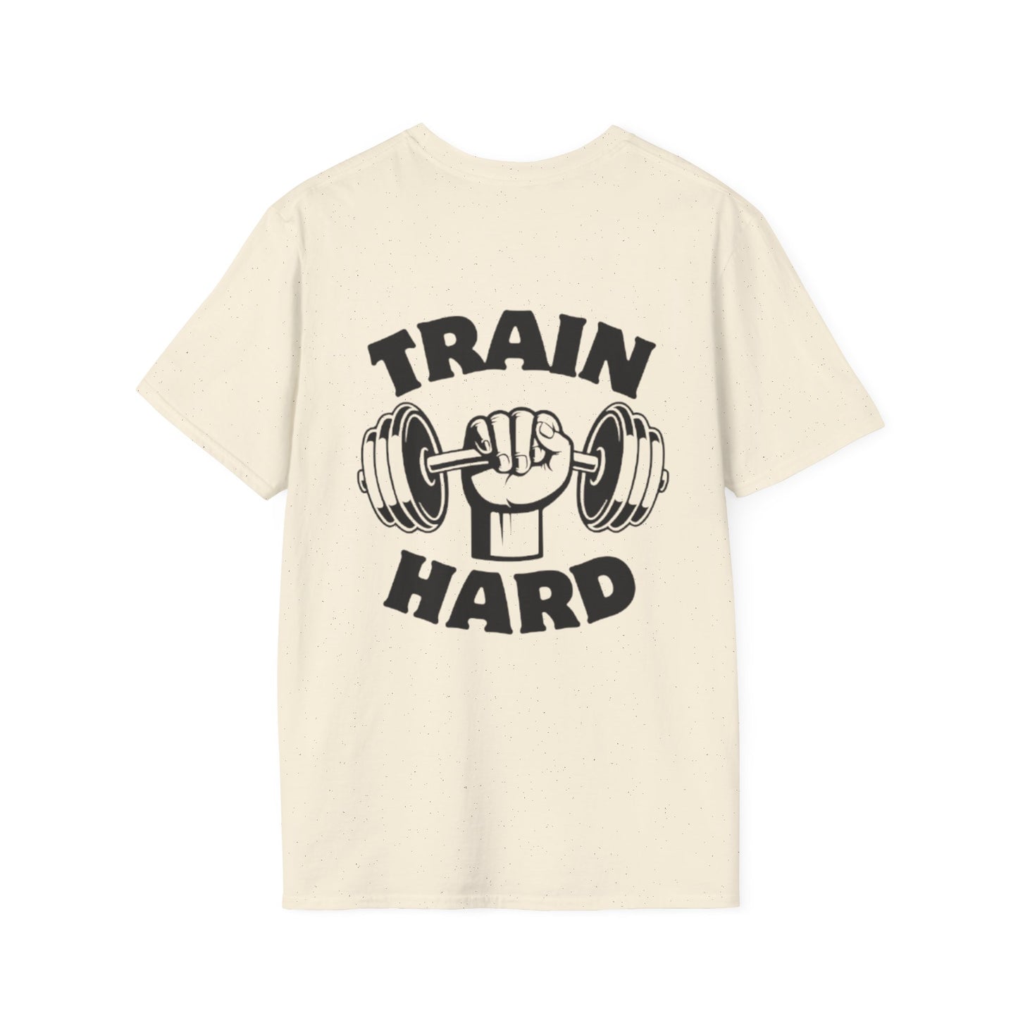 Train Hard Unisex T-Shirt