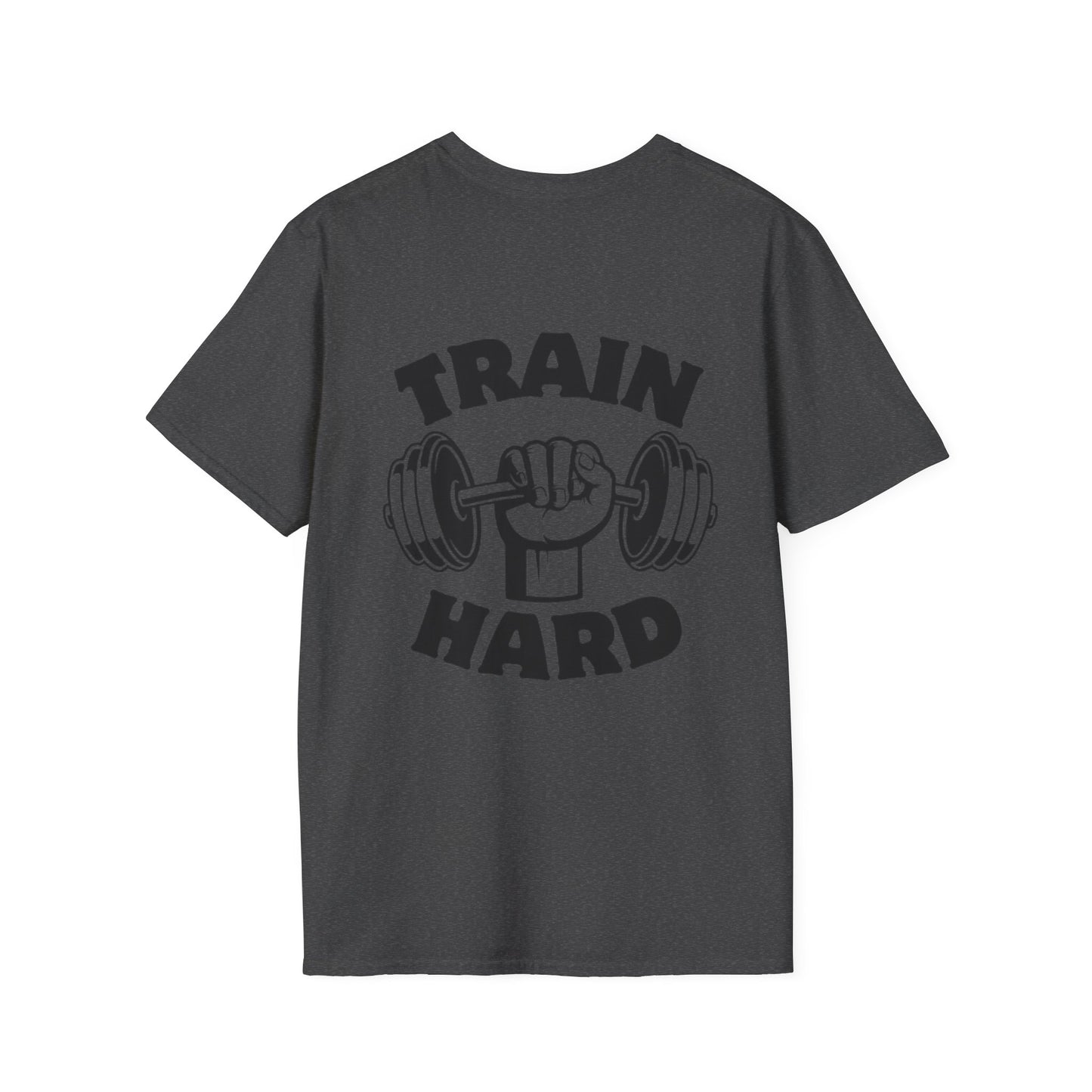 Train Hard Unisex T-Shirt