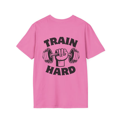 Train Hard Unisex T-Shirt