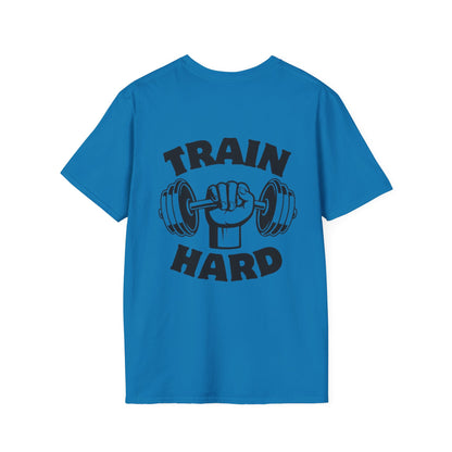 Train Hard Unisex T-Shirt